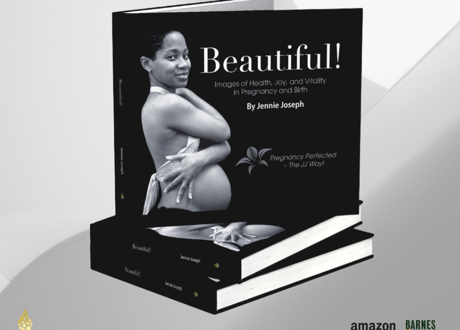 Announcing the launch of Beautiful! Images of Health, Joy and Vitality in Pregnancy and Birth